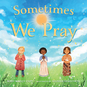 Sometimes We Pray Board Book