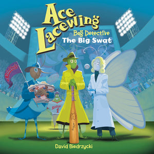 Ace Lacewing, Bug Detective: The Big Swat book cover image