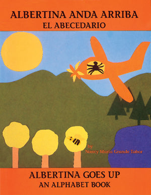 Albertina anda arriba: El abecedario/ Albertina Goes Up: An Alphabet Book cover image