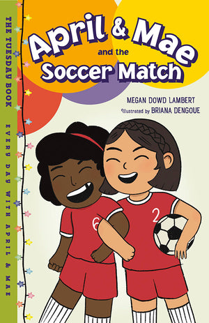 April & Mae and the Soccer Match