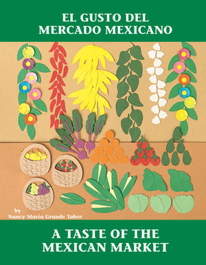 El gusto del mercado mexicano / A Taste of the Mexican Market book cover